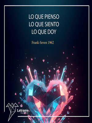 cover image of Lo que pienso, lo que siento, lo que doy
